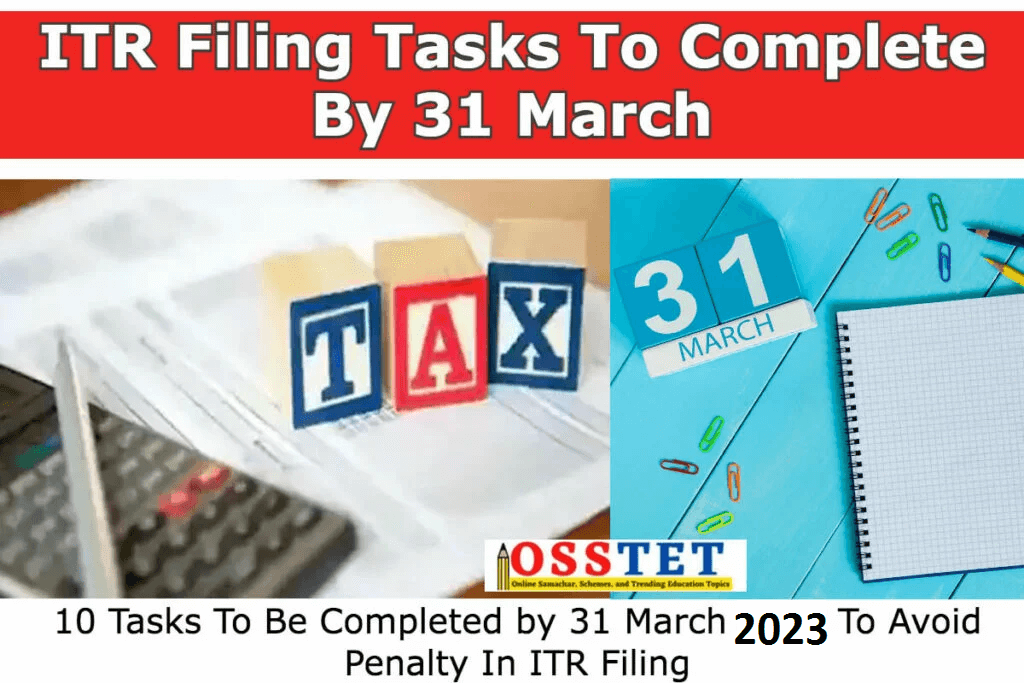 ITR Filing Tasks To Complete By 31 March 2023