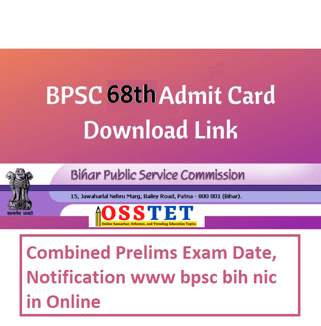 BPSC 68th Combined Prelims Exam Date, Admit Card Notification www bpsc bih nic in Online