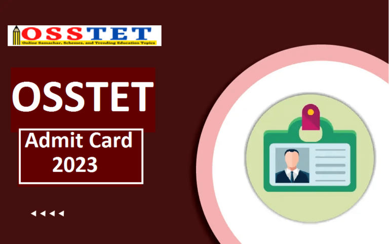 OSSTET Admit Card 2023 Download Link at bseodisha.ac.in Odisha TET Call Letter Released Today